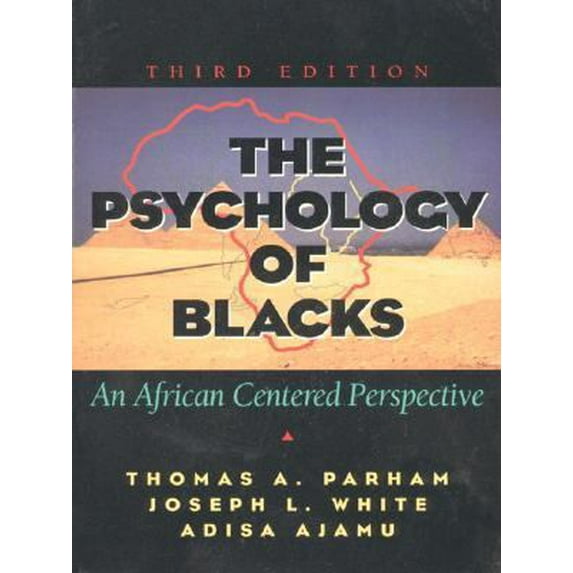 Pre-Owned The Psychology of Blacks: An African-Centered Perspective (Paperback) 0130959464 9780130959461
