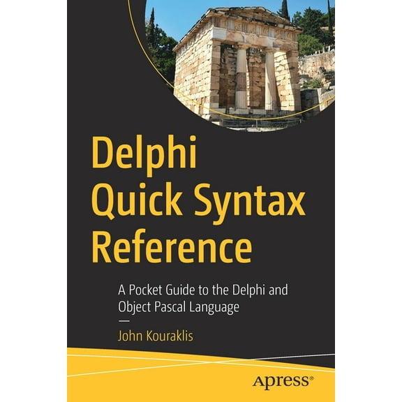 Delphi Quick Syntax Reference: A Pocket Guide to the Delphi and Object Pascal Language, (Paperback)