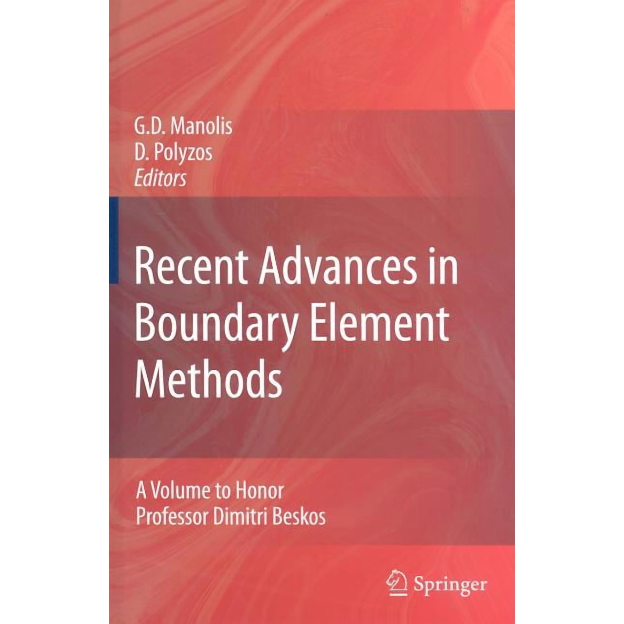 Recent Advances in Boundary Element Methods: A Volume to Honor Professor Dimitri Beskos (Hardcover)