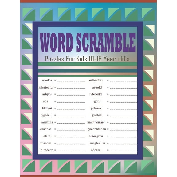 Word Scramble Puzzles For Kids 10-16 Year old's: Challenging Word Scramble Logic Puzzles Book, (Paperback)