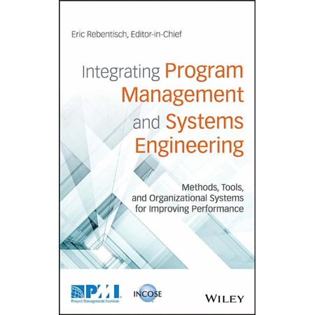 Integrating Program Management and Systems Engineering (Hardcover)