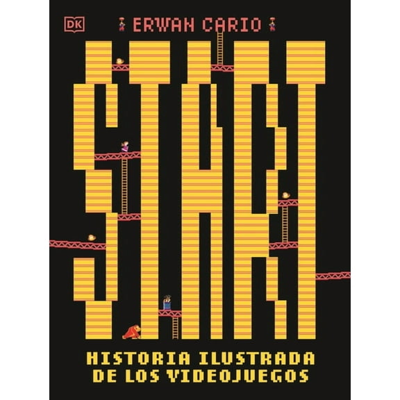 Start! Historia Ilustrada de Los Videojuegos, (Hardcover)