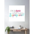 thumbnail image 2 of Im A Nurse, Whats Your Superpower Poster Wall Art, Modern Wall Decor, 24x24 UNFRAMED, 2 of 3