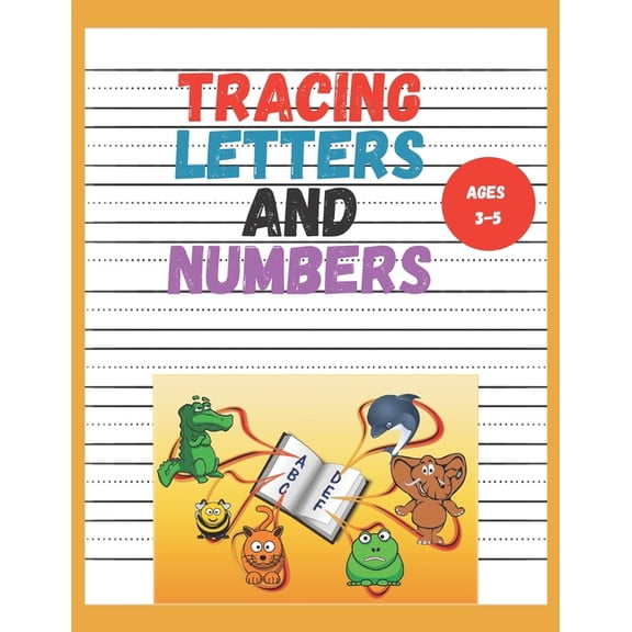 Tracing Letters and Numbers: kindergarten writing paper with lines for abc 123 kids, A great teaching tool for preschools ages 3-5(8.5x11 in) 100 p