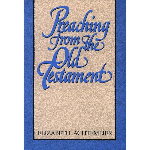 Preaching from the Old Testament (Paperback)