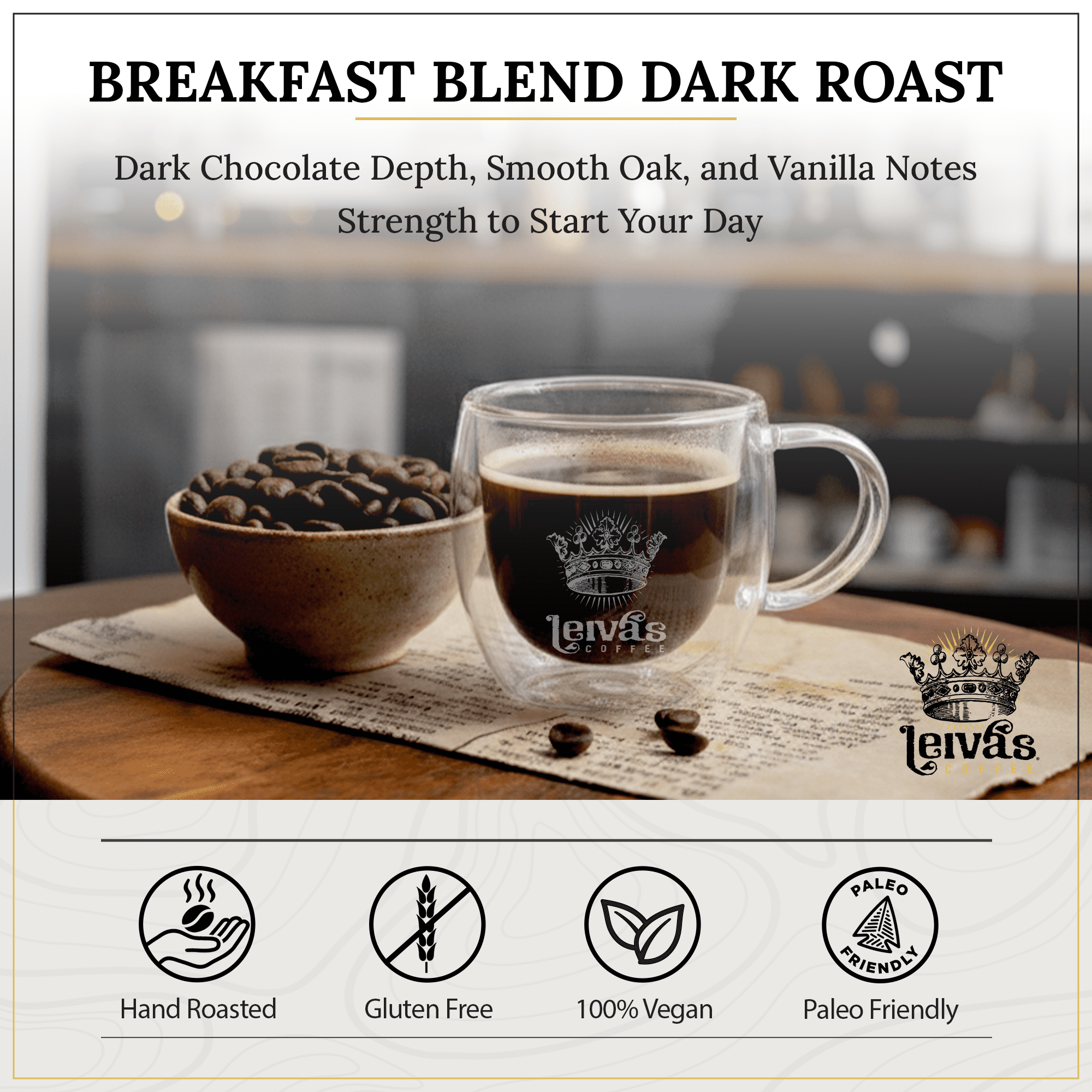 LEIVA'S COFFEE - Whole Beans Dark Roast - Breakfast Blend - Bold, Full-Bodied Flavor - Energizing and Satisfying - 8oz (2 Pack)
