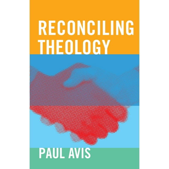 Reconciling Theology, (Paperback)