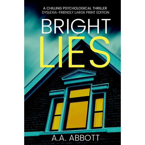 Bright LIes: A Chilling Psychological Thriller (Dyslexia-Friendly Large Print Edition), (Paperback)