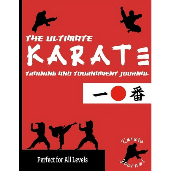 Sports Training & Game The Ultimate Karate Training and Tournament Journal: Record and Track Your Training, Tournament and Year Performance: Pe, Book 10, (Paperback)