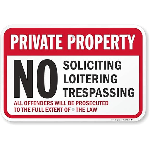 12 x 18 inch “Private Property - No Soliciting, Loitering, Trespassing, Offenders Prosecuted” Metal Sign, Laminated Rustproof Aluminum, Red, Black and White