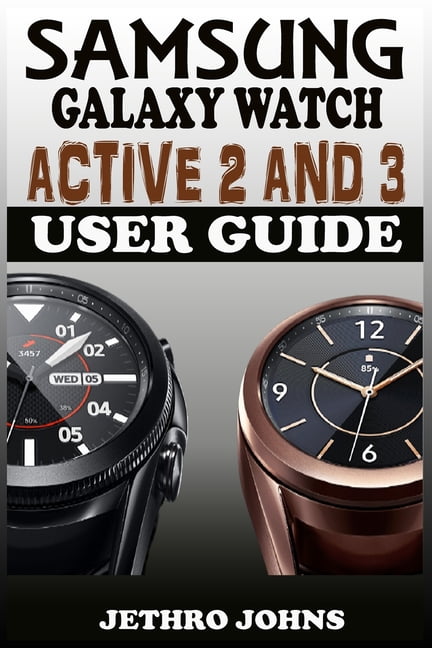 Samsung Galaxy Watch Active 2 And 3 User Guide : The Quick Practical ...
