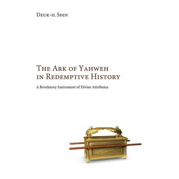 The Ark of Yahweh in Redemptive History (Hardcover)