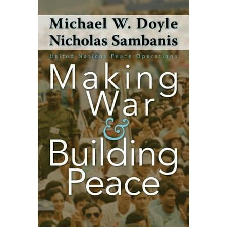 Making War and Building Peace: United Nations Peace Operations [Paperback - Used]