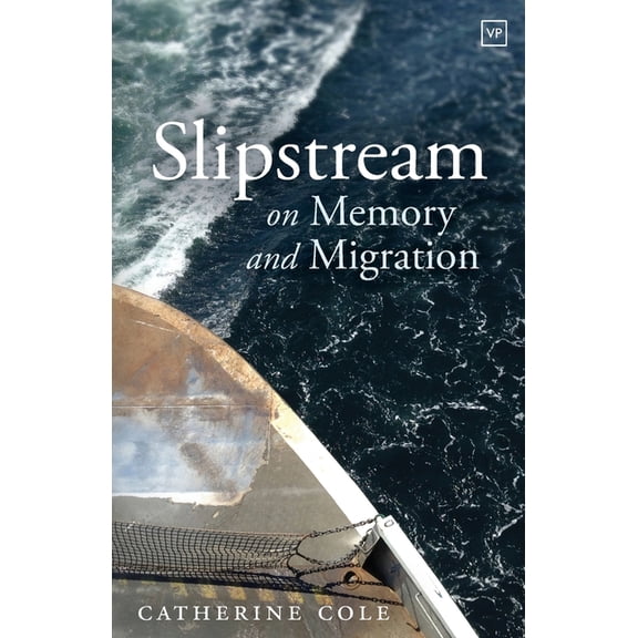 Slipstream: On Memory and Migration, (Paperback)