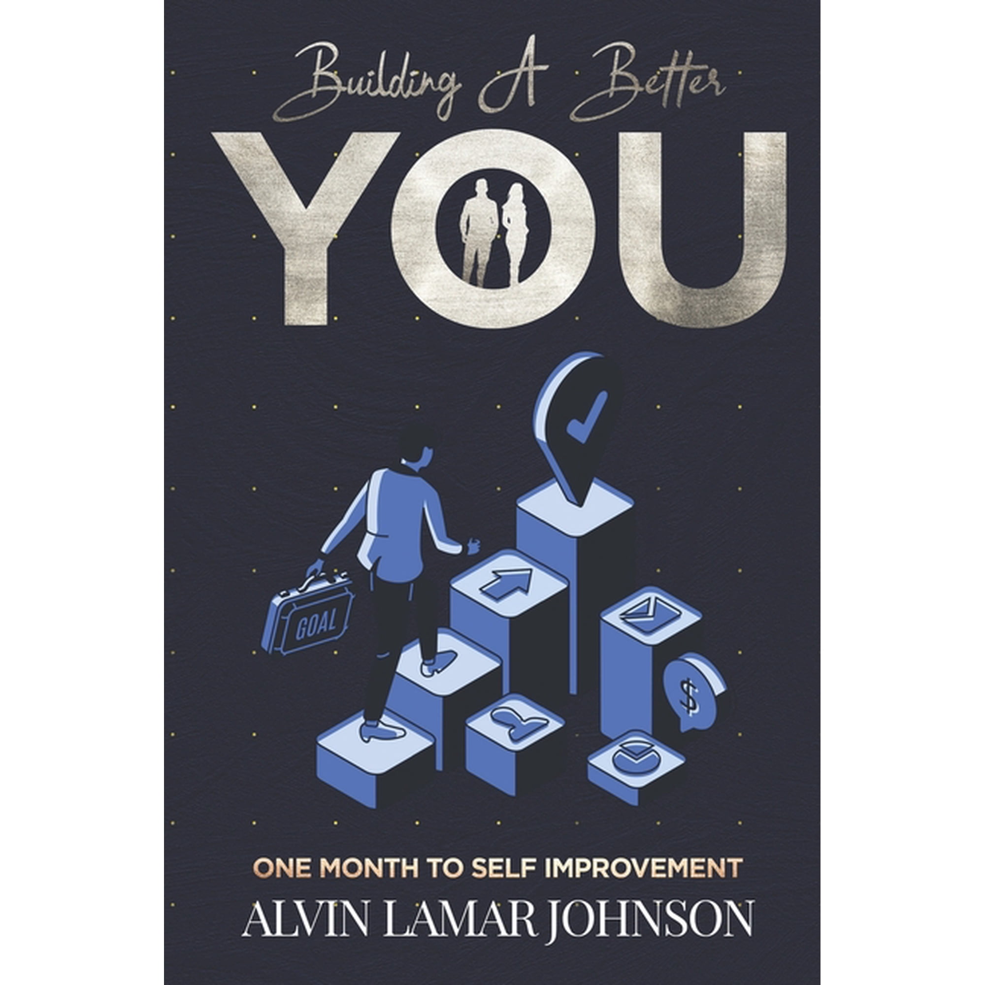 Building a Better You: One Month to Self-Improvement
