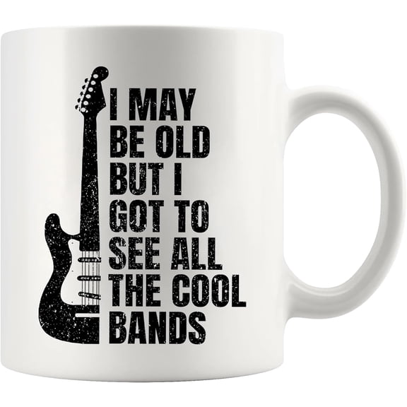 I May Be Old But I Got To See All The Cool Bands Musicians Gifts For Grandpa Grandma Dad Music Lover From Grandson Granddaughter Son Daughter Ceramic Mug 11 oz White