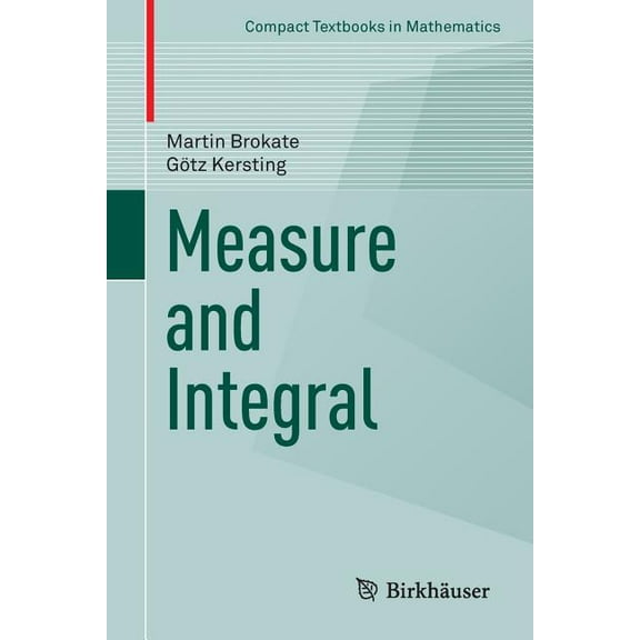 Compact Textbooks in Mathematics Measure and Integral, (Paperback)