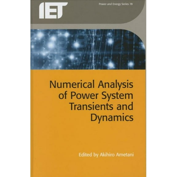 Energy Engineering: Numerical Analysis of Power System Transients and Dynamics (Hardcover)