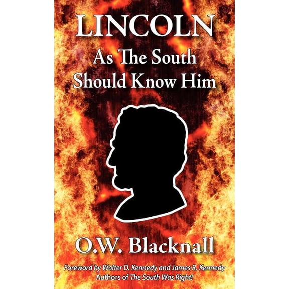 Lincoln as the South Should Know Him, (Paperback)