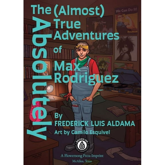 The Absolutely (Almost) True Adventures Of Max Rodriguez, (Paperback)