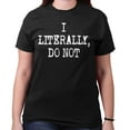 thumbnail image 3 of Literally Do Not Antisocial Humor Women's Graphic T Shirt Tees Brisco Brands S, 3 of 7