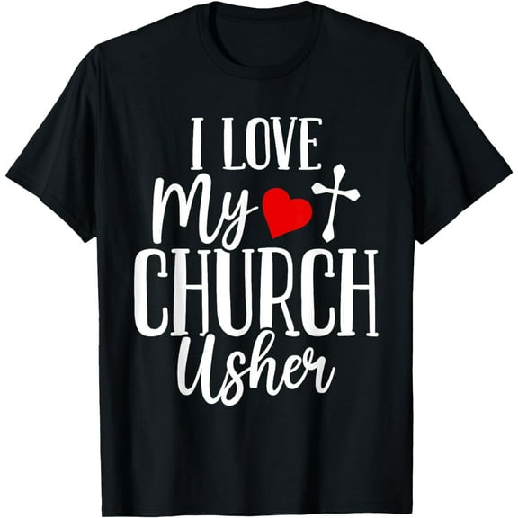 Cross Believer T-Shirt I Love My, Usher-Church Usher Jesus mens s esus men，black，women，misfits，journey ，boys