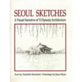 thumbnail image 1 of Seoul Sketches: A Visual Narrative of Yi Dynasty Architecture (Hardcover) by Charlotte Rountree, 1 of 1