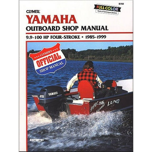 Clymer B788 Repair Manual For Yamaha Outboards (6-100 HP 4-Stroke) - 1985-2013