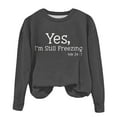 thumbnail image 4 of ZCFZJW Yes, I'm Still Freezing Me 24:7 Kids Boys Girls Funny Letters Print Long Sleeve Crewneck Sweatshirts Casual Graphic T-Shirts Loose Lightweight Soft Cotton Blouse Dark Gray 5-6 Years, 4 of 6