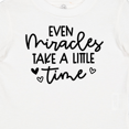 thumbnail image 4 of Inktastic Baby Even Miracles Take a Little Time Boys or Girls Baby T-Shirt, 4 of 5