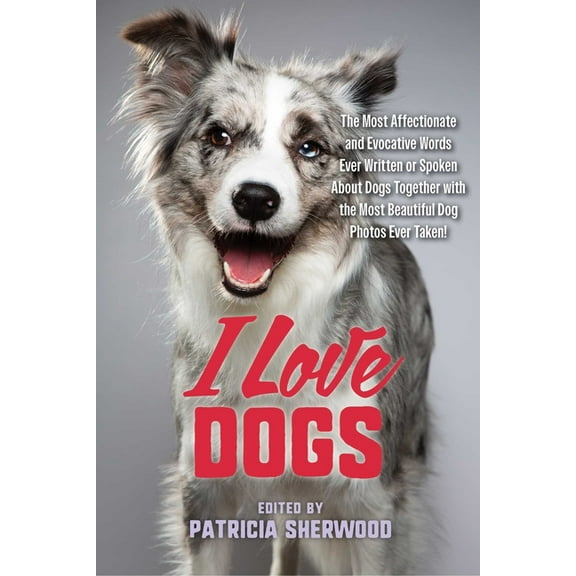 I Love I Love Dogs, (Paperback)