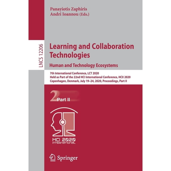 Learning and Collaboration Technologies. Human and Technology Ecosystems: 7th International Conference, Lct 2020, Held a, (Paperback)
