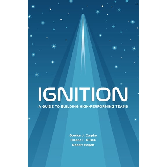 Ignition: A Guide to Building High-Performing Teams, (Paperback)