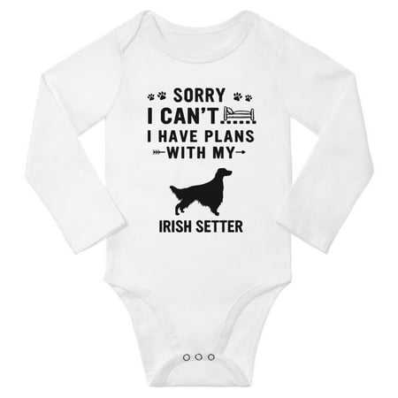 

Sorry I Can t I Have Plans With My Irish Setter Baby Long Sleeve Jumpsuits (White 12-18 Months)