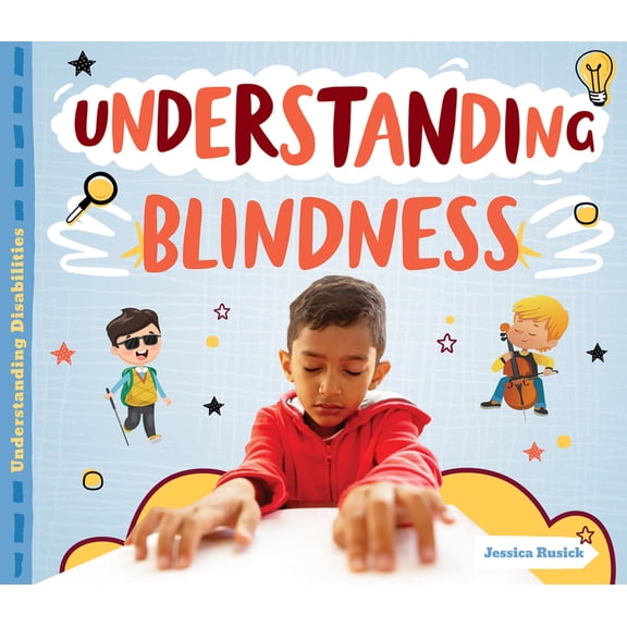 Understanding Disabilities Understanding Blindness, (Hardcover)