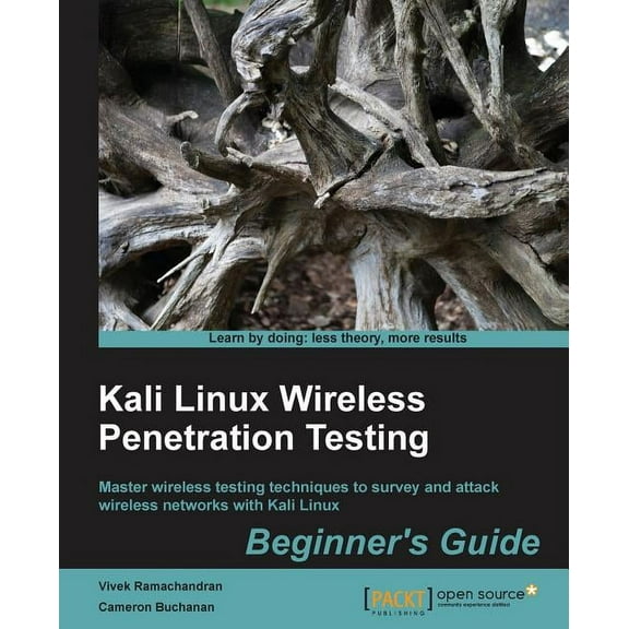 Kali Linux Wireless Penetration Testing Beginner's Guide: Master wireless testing techniques to survey and attack wirele, (Paperback)