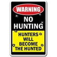 thumbnail image 1 of NO Hunting Hunters Will Become The Hunted Warning Sign Gun camo Deer Ammo, 1 of 5