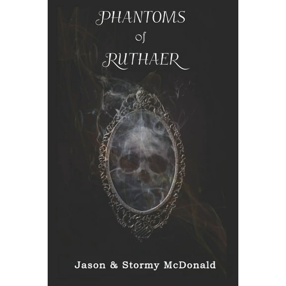 Chronicles of Damage, Inc. Phantoms of Ruthaer: Chronicles of Damage, Inc., Book 1, (Paperback)