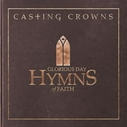 Casting Crowns - Glorious Day: Hymns Of Faith - Music & Performance - CD