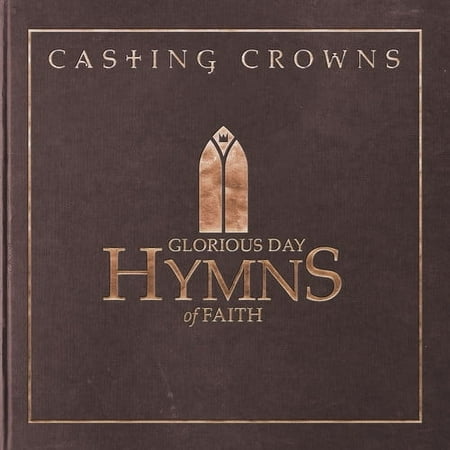 Casting Crowns - Glorious Day: Hymns Of Faith - Music & Performance - CD