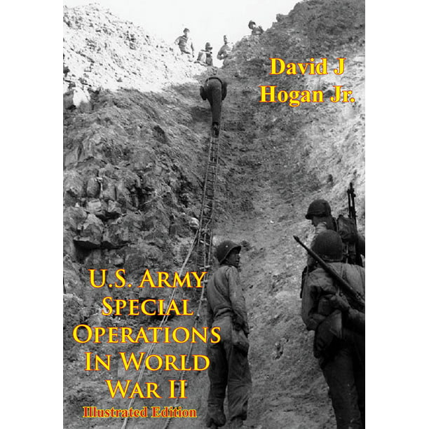 U.S. Army Special Operations In World War II [Illustrated Edition