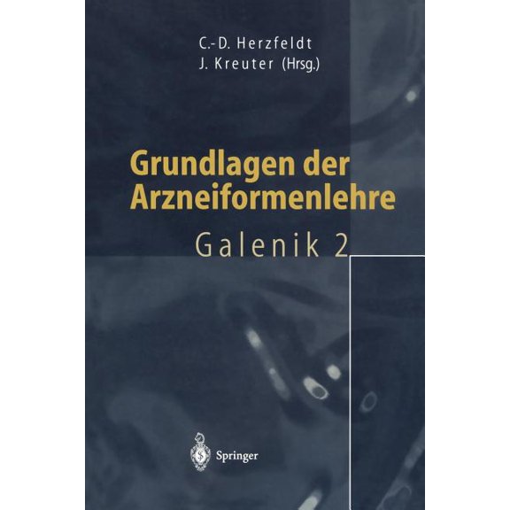 Grundlagen Der Arzneiformenlehre: Galenik 2, (Paperback)