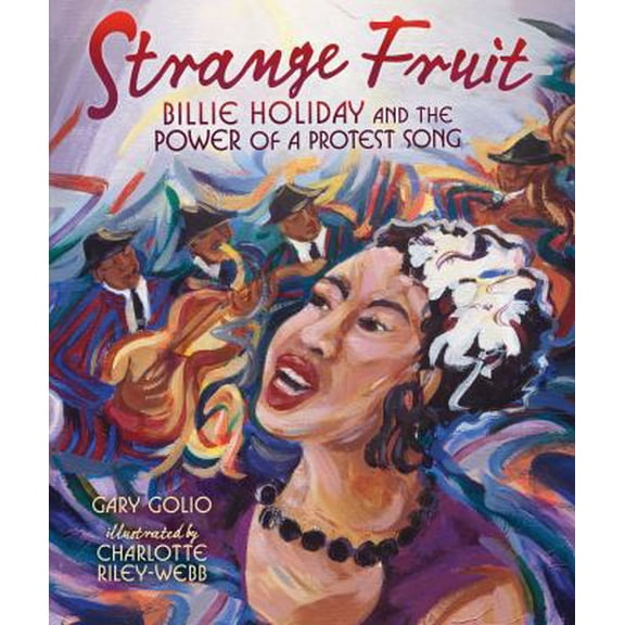 Pre-Owned Strange Fruit: Billie Holiday and the Power of a Protest Song (Hardcover) 1467751235 9781467751230