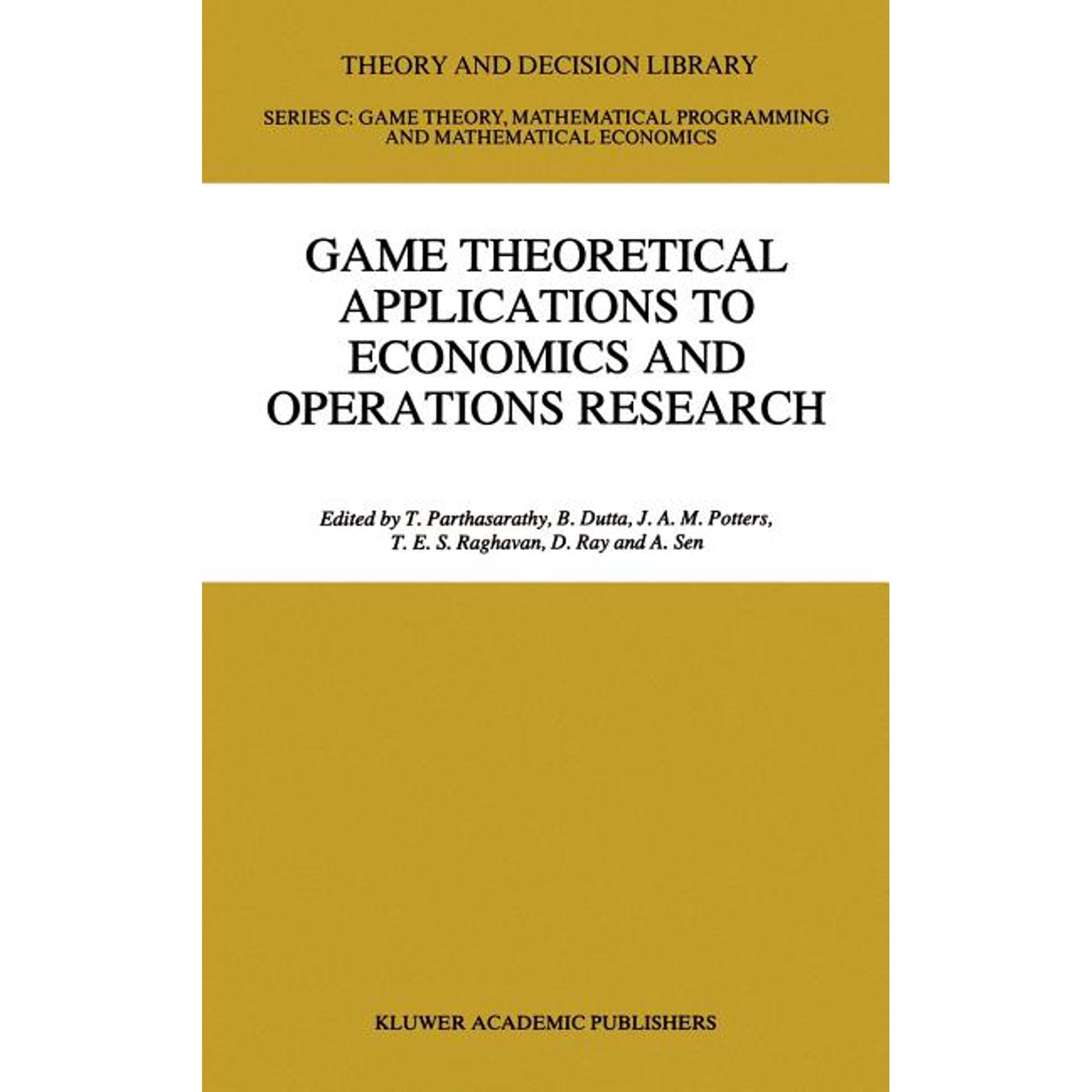 Theory and Decision Library C Game Theoretical Applications to Economics and Operations Research Book 18 (Hardcover)