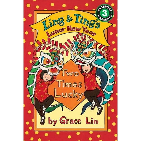 Ling & Ting's Lunar New Year: Two Times Lucky, (Paperback)