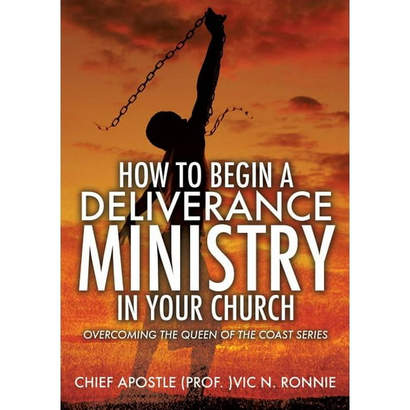 How to Begin a Deliverance Ministry in Your Church, (Paperback)
