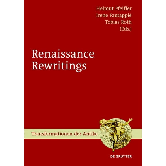 Transformationen Der Antike Renaissance Rewritings, Book 50, (Hardcover)