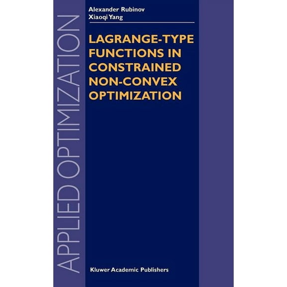 Applied Optimization Lagrange-Type Functions in Constrained Non-Convex Optimization, Book 85, (Hardcover)