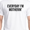 thumbnail image 4 of Funny Mom Shirt – Everyday I’m Motherin’ T-Shirt for Women, 4 of 5
