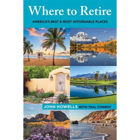 Pre-Owned Where to Retire: America's Best & Most Affordable Places (Paperback) 1493043668 9781493043668
